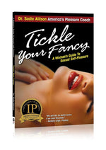 Tickle Your Fancy Womans Guide to Sexual Self Pleasure Book By Dr. Sadie Allison