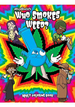 Who Smokes Weed? Coloring Book