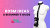 Beginner-Friendly BDSM Ideas for Couples