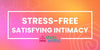 How to Have Comfortable, Stress-Free Sex with Your Partner