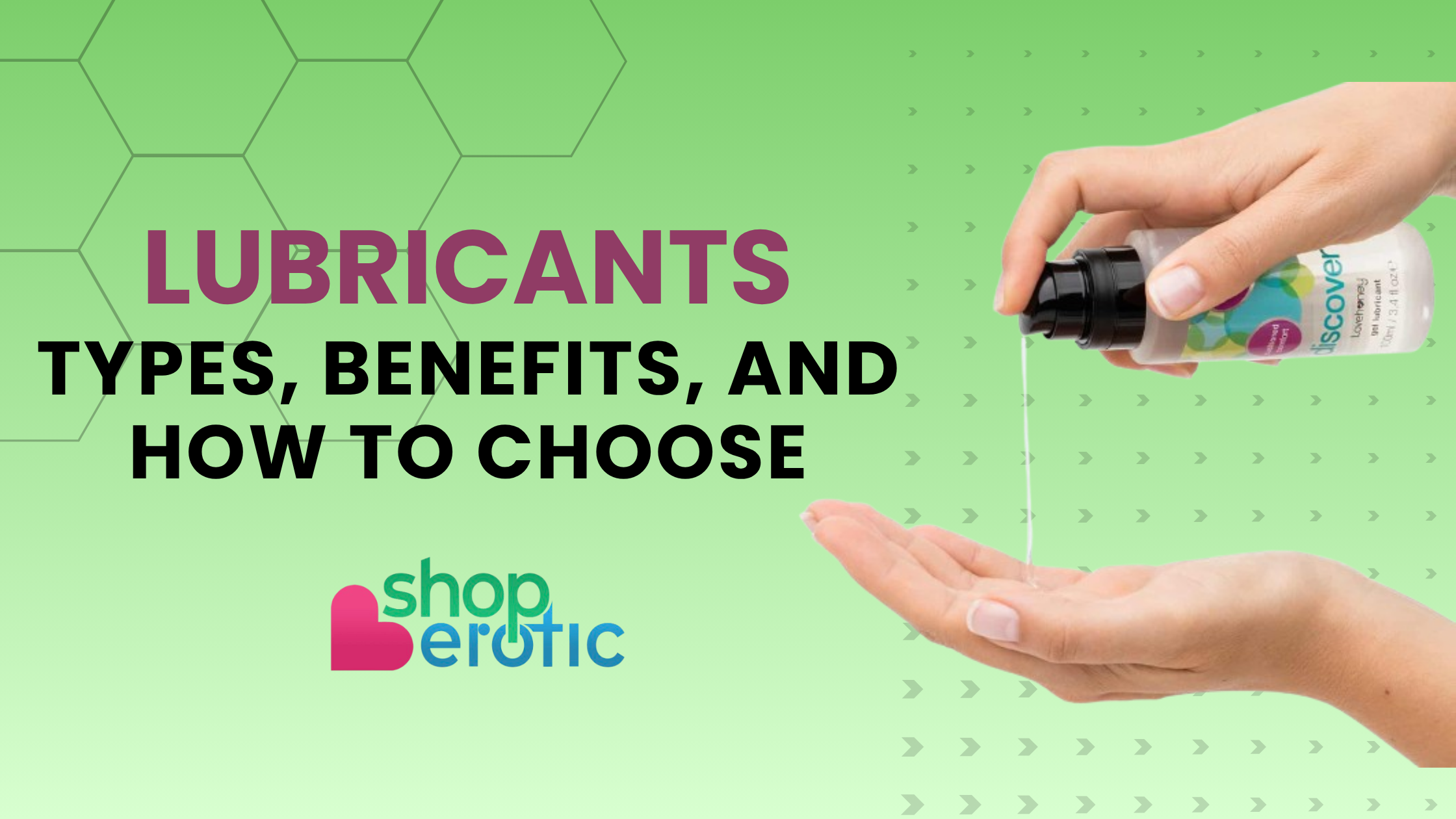 Beginner’s Guide to Lubricants: Types, Benefits, & How to Choose